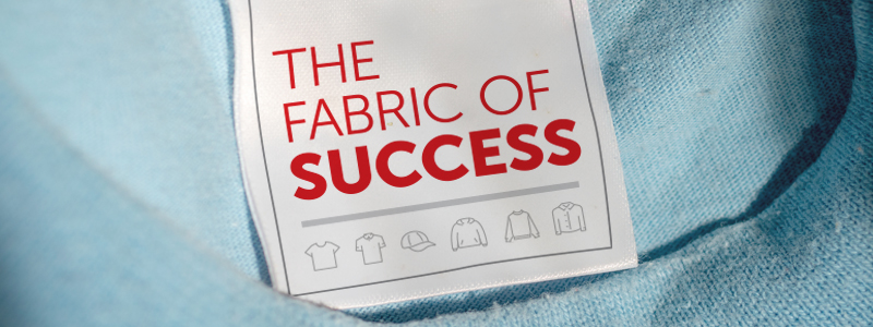 The Fabric of Success 302-16568 Apparel